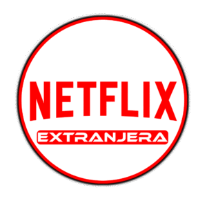 NETFLIX EXTRANJERA